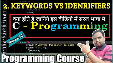 C for Beginners | C Keywords and Identifiers | Basics of Programming | in Hindi