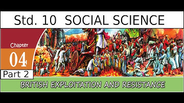Std. 10 Social Science I, Chapter 4, British Exploitation and Resistance part 2