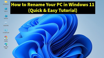 How to Rename Your PC in Windows 11 | Quick & Easy Tutorial
