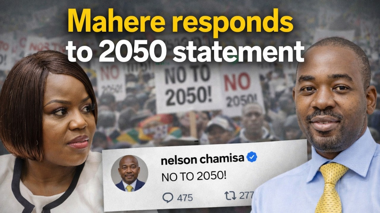 Mahere Responded To Nelson Chamisa's No To 2050 Statement??