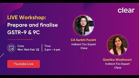 Live Workshop: Preparation and Finalisation of GSTR-9 & 9C
