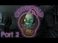 Oddworld  abes oddysee walkthrough  part 2