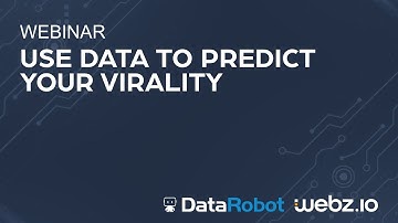 Webz.io and DataRobot - Predict Your Virality