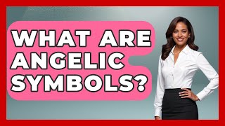 What Are Angelic Symbols? - Inside the Supernatural