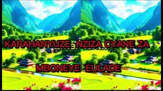 KARAHANYUZE NZIZA CYANE ZA MBONEYE EULADE