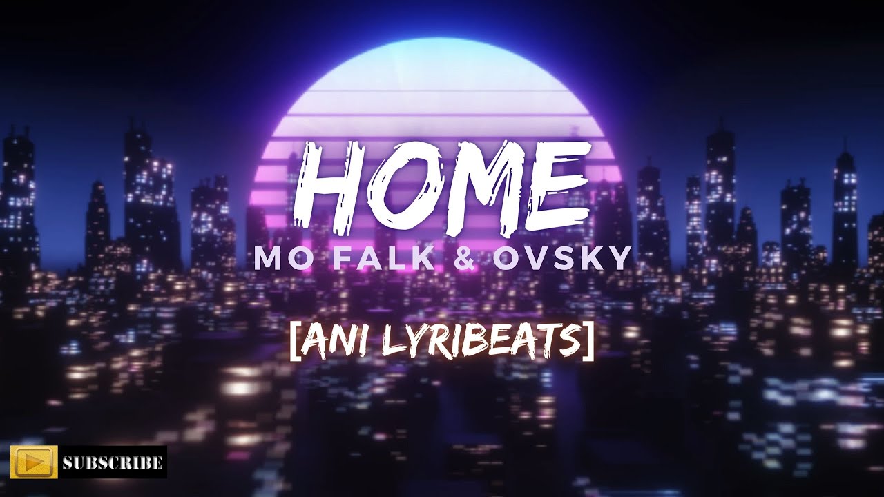 Mo Falk & OVSKY - Home | Copyright Free Music | anilyribeats |