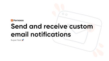 Automate your form responses with custom email notifications in Formaloo