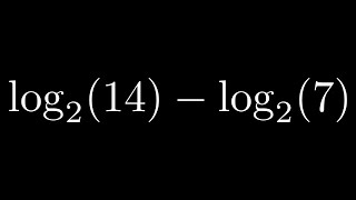 Condense the Expression log_2(14) - log_2(7) using the Quotient Rule for Logs