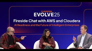 Evolve25: AI Readiness and the Future of Intelligent Enterprises with AWS and Cloudera