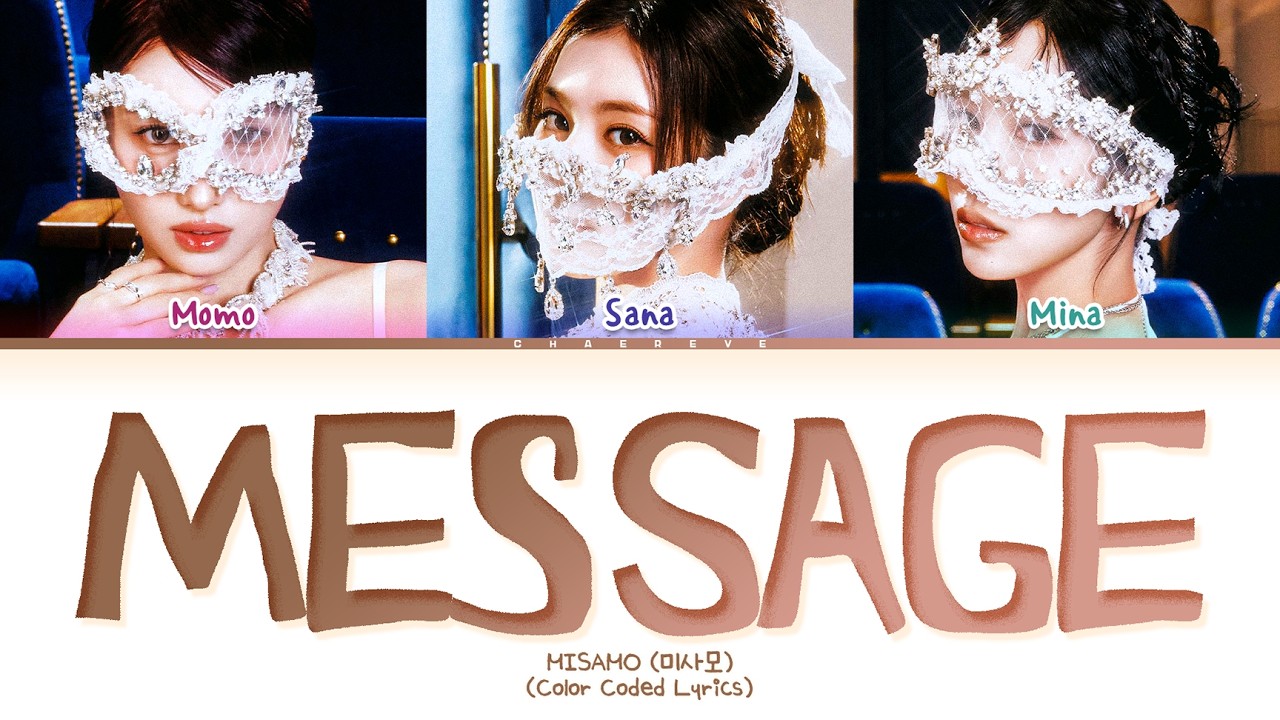 Ver MISAMO Message Lyrics (Color Coded Lyrics) en YouTube Ver MISAMO Message Lyrics (Color Coded Lyrics) en YouTube