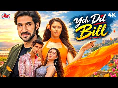 Romantic Comedy Movie Of Warina Hussain, Ishaan A. Khanna, Veer Rajwant Singh | Yeh Dil Bill (2025)