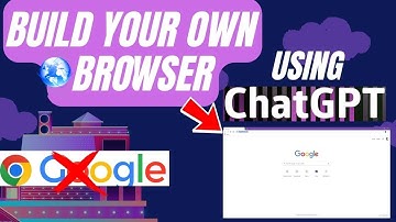 Build Your Own Web Browser Using chatgpt in 2 Minutes