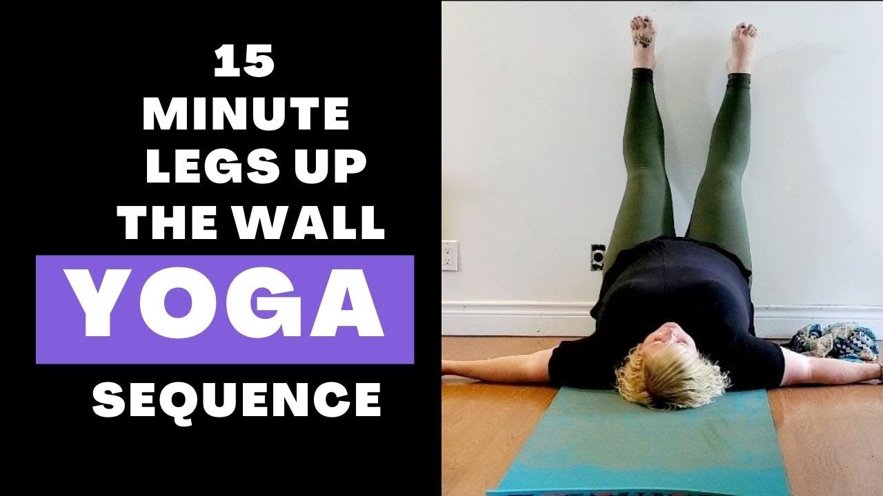 15 minute legs up the wall Yoga sequence
