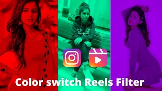 Switch color Instagram Reel editing | How to use color switch Instagram filter | Color switch effect