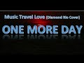 Music Travel Love - One More Day (Diamond Rio Cover) 1 Hour Version