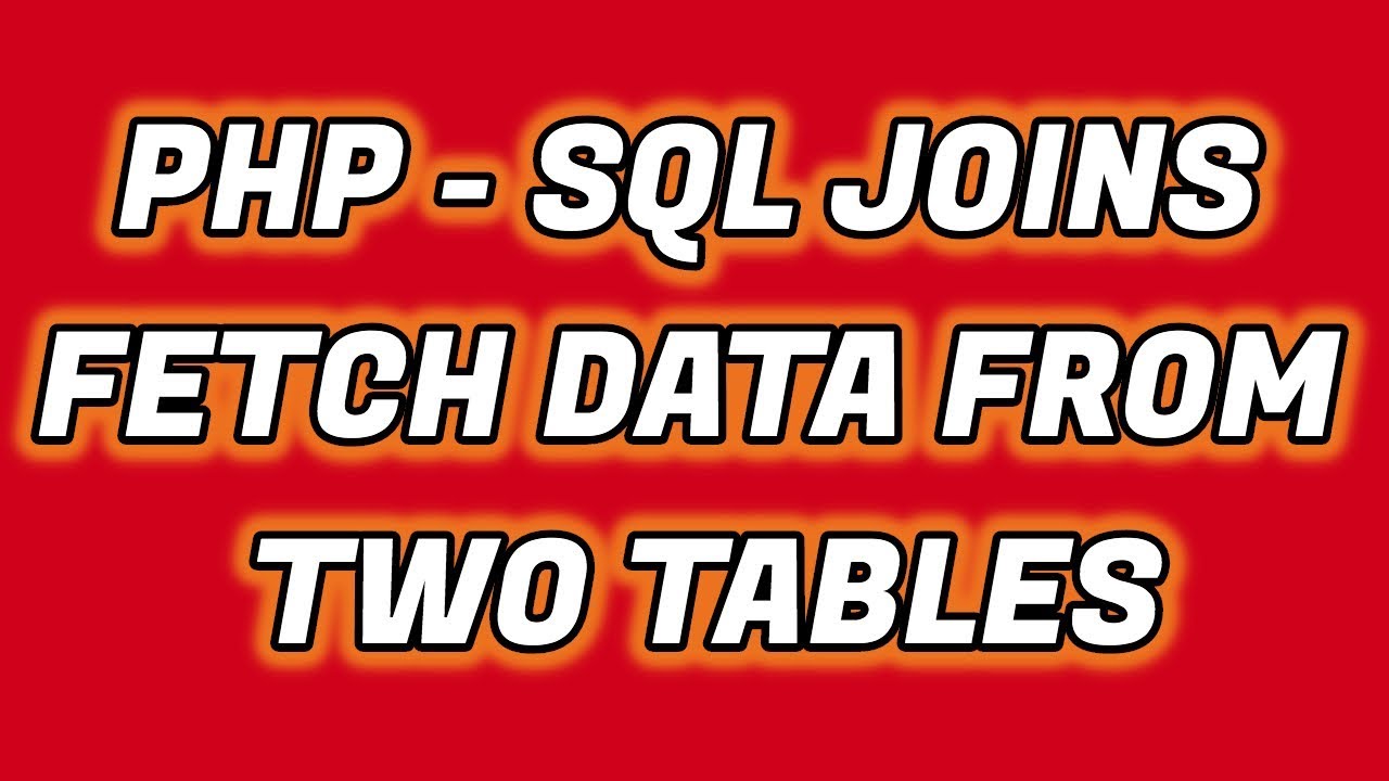 Fetch Data From Two Tables In Php | Sql Joins Php | Sql Tutorial
