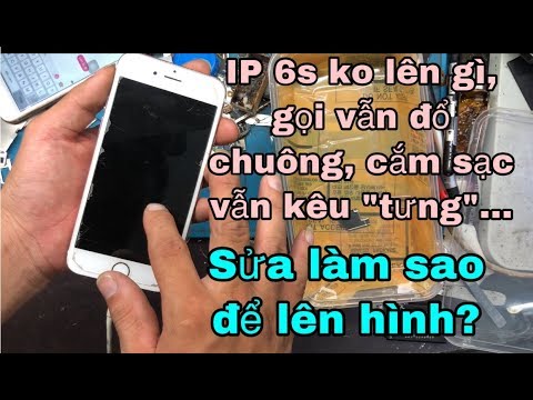 Video Sửa IP 6s ko lên gì? Gọi vẫn đổ chuông, cắm sạc vẫn... - youtube