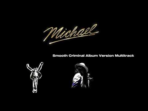 (Michael Jackson - Smooth Criminal Album Version Multitrack )