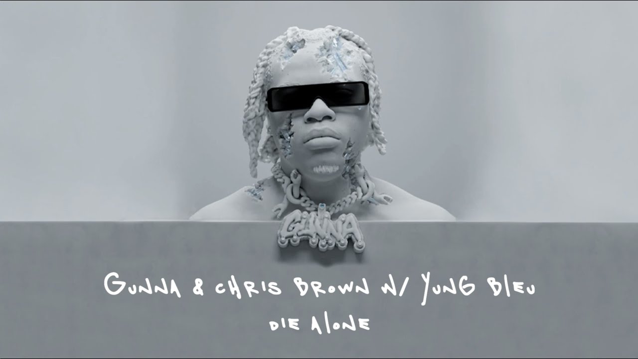 Gunna  Chris Brown   die alone feat Yung Bleu Lyric Video