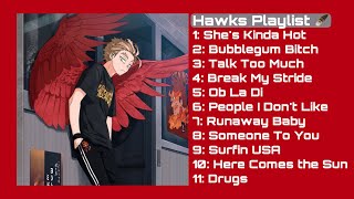 Hawks (Keigo Takami) Playlist