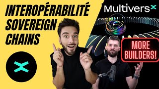 🔥 MultiversX & Sovereign Chains, la nouvelle ère de l'interopérabilité est-elle arrivée ??? ⛓️‍💥