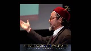 Hallmark of Awliya(Saints)  Shaykh Hamza Yusuf