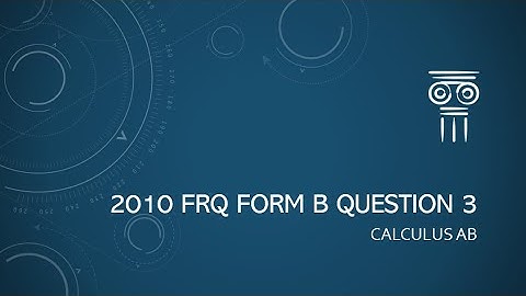 Calculus AB Form B FRQ 2010 Q3