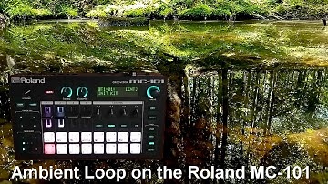 Simple Ambient Loop on the Roland MC-101 - Demo and Tutorial