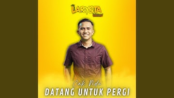 Datang Untuk Pergi