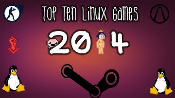 Linux Gaming 2014 : Top 10 Games