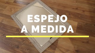 Cómo hacer espejo a medida con marco