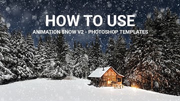 How to use Animated Snow Photoshop