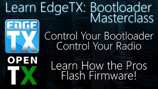 Famous EdgeTX Bootloader Masterclass • Learn How to Flash Your Radio Like the Pros Net Worth