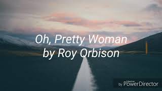 Lyric Video- Oh, Pretty Woman by Roy Orbison