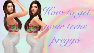 The Sims 4 | HOW TO GET YOUR TEEN SIMS PREGNANT The Sims 4 | HOW TO GET YOUR TEEN SIMS PREGNANT