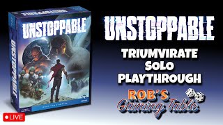 Unstoppable Solo Playthrough (Triumvirate)