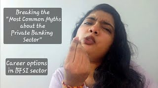 Common Myths of Private Banking Sector l Career options in BFSI sector l #MBA l #Banking l #Bankers 