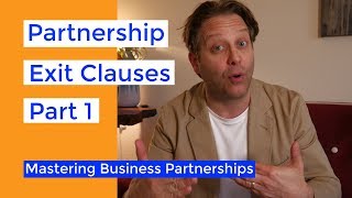 Exit Clauses in Business Partnership Agreements  Part I