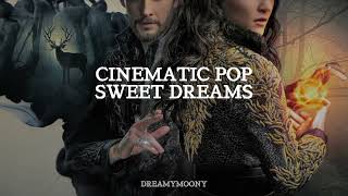 Cinematic Pop- Sweet Dreams (Sub. Español// English Lyrics)