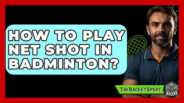 How To Play Net Shot In Badminton? - The Racket Xpert