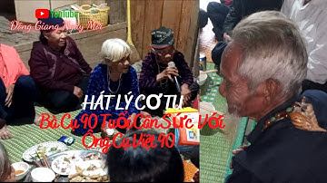 Bà Cụ 90 Tuổi Cân Sức Với Ông Cụ Việt 90|| Hát Lý - Nói Lý