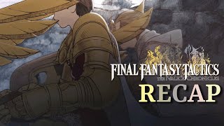 Final Fantasy Tactics: The Ivalice Chronicles RECAP