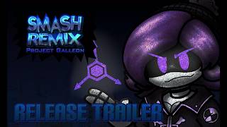 Smash Remix Project Galleon - Release Trailer
