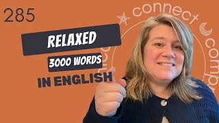 Learn English Vocabulary: "relaxed" - Definitions, Usage, Collocations, and Opposites 285/3000
