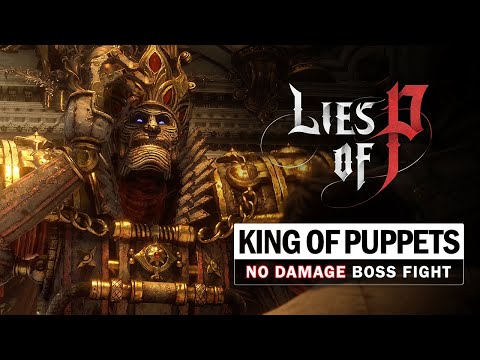 Lies of P - King of Puppets Boss Fight (No Damage)