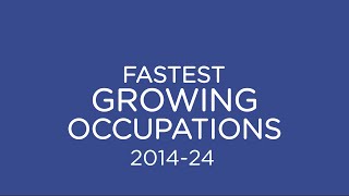 Fastest Growing Occupations 2014-24