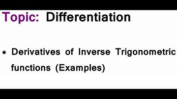 AS/A-Level Maths Differentiation - Derivatives of Inverse Trigonometric functions (Examples)