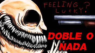 DOBLE O NADA: PRIMER INTENTO | Buckshot Roulette