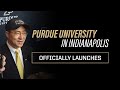 Official signing event launching purdues indianapolis campus