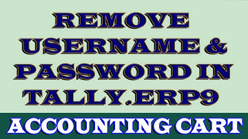 How To Remove Username and Password In Tally.ERP9 | Accounting Cart